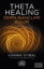 Theta Healing - Derin İnançları Bulun